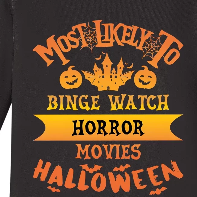 Halloween Most Likely To Binge Watch Horror Movie Baby Long Sleeve Bodysuit