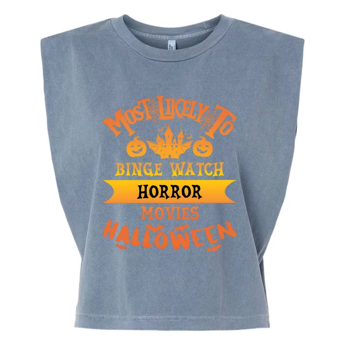 Halloween Most Likely To Binge Watch Horror Movie Garment-Dyed Women's Muscle Tee