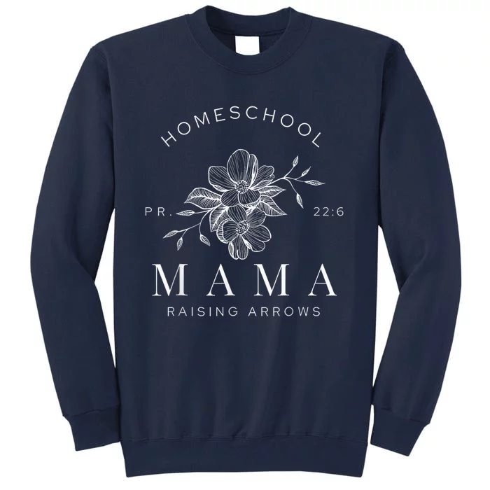 Homeschool Mama Mom Raising Arrows Mother's Day Gifts Tall Sweatshirt