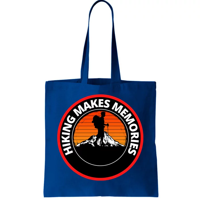 Hiking Makes Memories That Last Climb Every Mountain Cool Gift Tote Bag