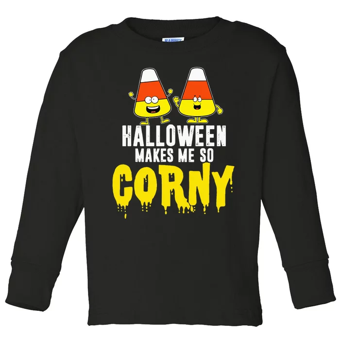 Halloween Makes Me So Corny Happy Halloween Candy Corn Toddler Long Sleeve Shirt