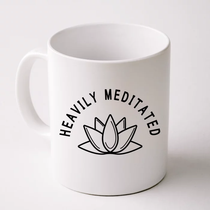 Heavily Meditated Meditate Meditation Relaxation Buddhism Great Gift Front & Back Coffee Mug