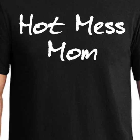 Hot Mess Mom Great Gift Pajama Set