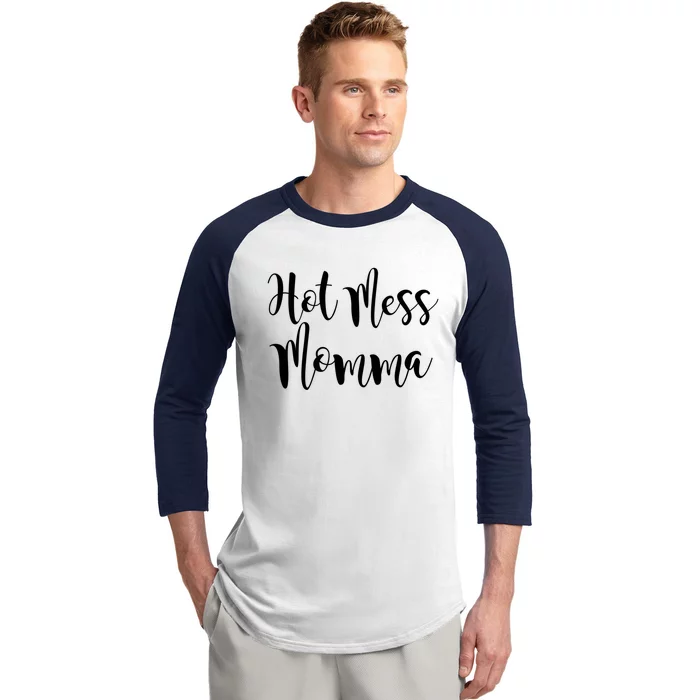 Hot Mess Momma Cute Fun Hot Mess Gift Gift For Mom Gift Baseball Sleeve Shirt