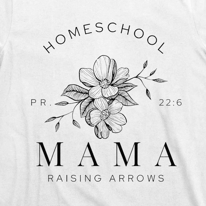 Homeschool Mama Mom Raising Arrows Mother's Day Gifts T-Shirt