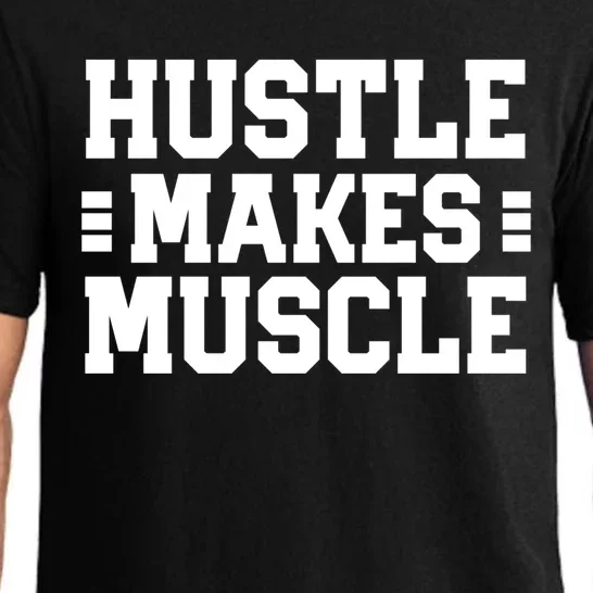 Hustle Makes Muscle Bold Sport Text Cute Gift Pajama Set