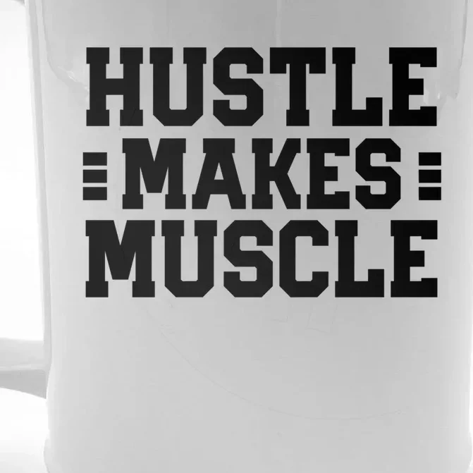 Hustle Makes Muscle Bold Sport Text Cute Gift Front & Back Beer Stein