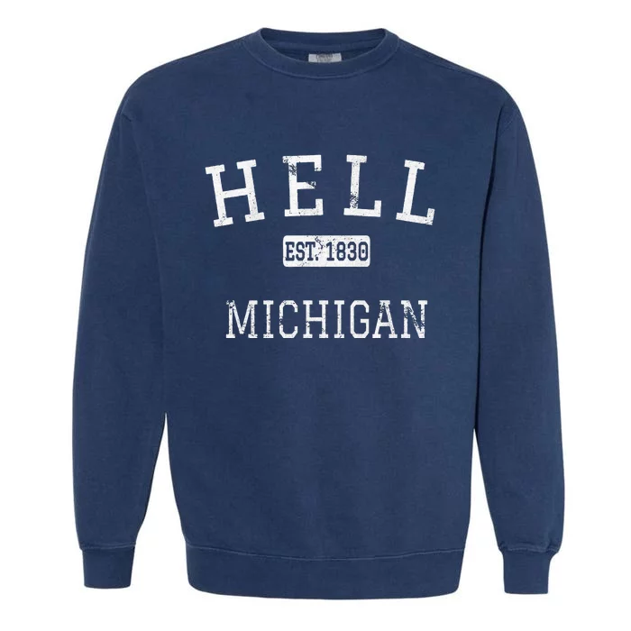 Hell Michigan MI Vintage Garment-Dyed Sweatshirt