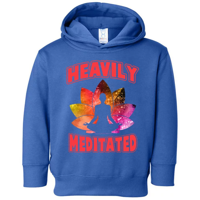 Heavily Meditated Meditation Lovers Meditation Gift Toddler Hoodie