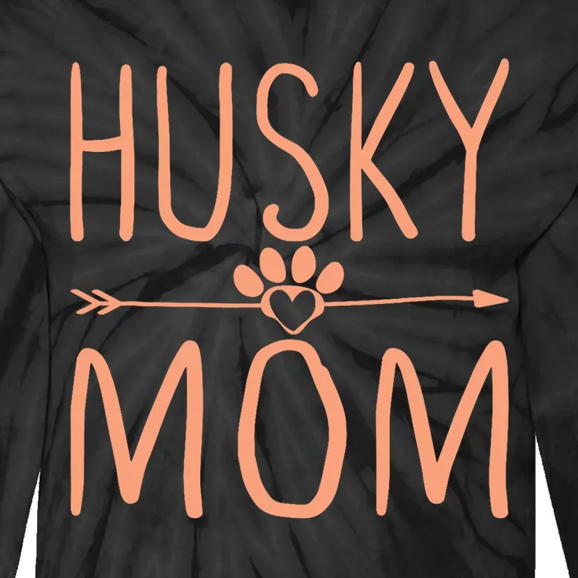 Husky Mom Mama Funny Dog Lover Tie-Dye Long Sleeve Shirt