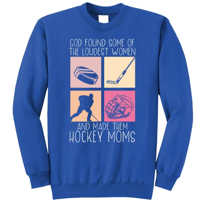 Hockey Mom Motherhood Best Mama Ever Hockey Season Cool Gift Tall Sweatshirt