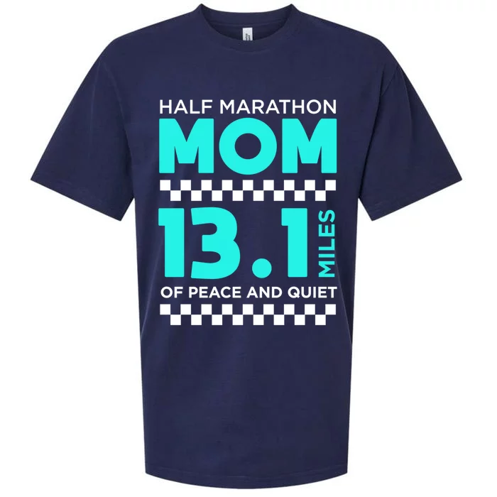 Half Marathon Mom 13 1 Miles Of Peace And Quiet Run Funny Gift Sueded Cloud Jersey T-Shirt