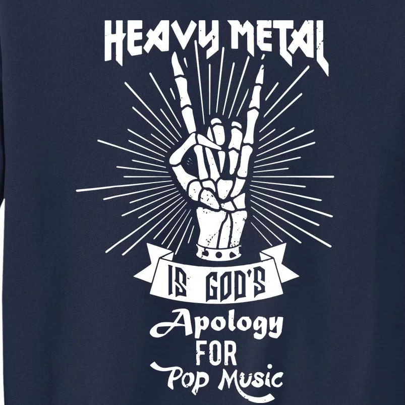 Heavy Metal Music Is Gods Apology Tall Sweatshirt