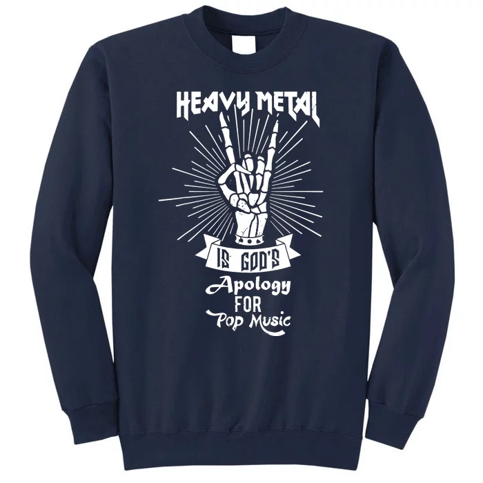 Heavy Metal Music Is Gods Apology Tall Sweatshirt