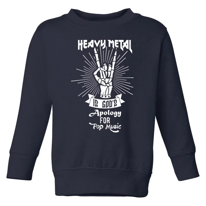 Heavy Metal Music Is Gods Apology Toddler Sweatshirt