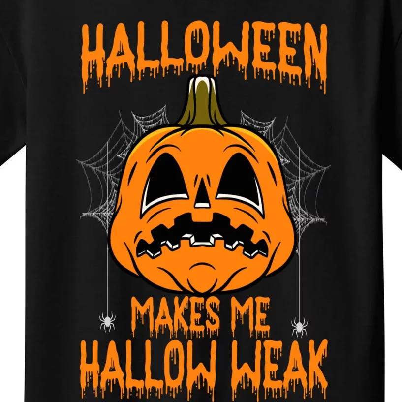 Halloween Makes Me Hallo Weak Funny Pumpkin Kids T-Shirt