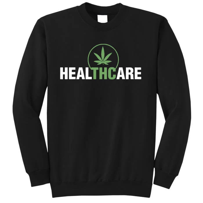 Healthcare Medical Marijuana Weed Leaf Funny Happy 420 Day Sweatshirt