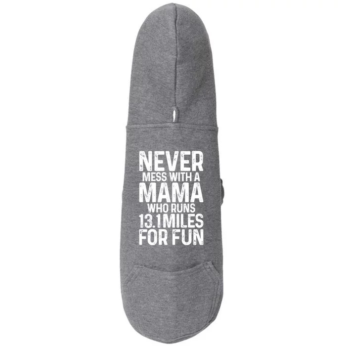 Half Marathon Mom Never Mess With A Mama Who Runs 13 1 Miles Cute Gift Doggie 3-End Fleece Hoodie