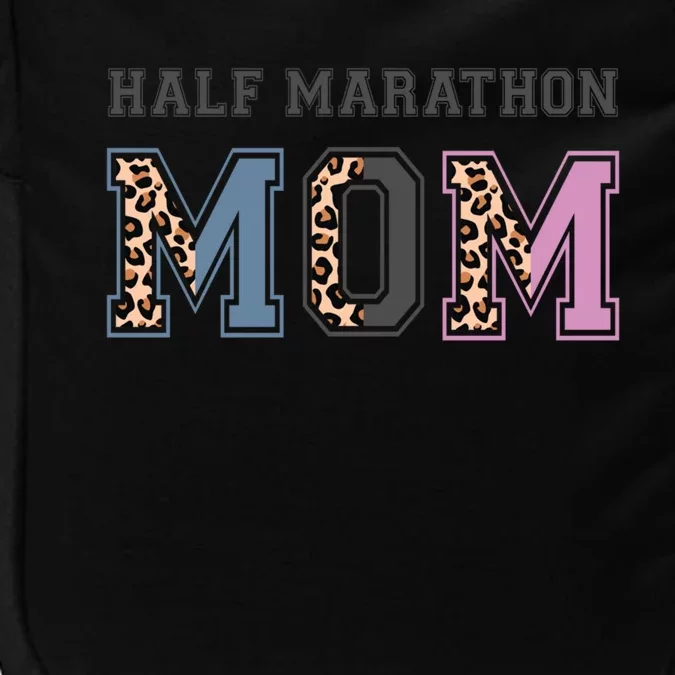 Half Marathon Mom Running Mom Funny Marathoner Runner Mom Gift Impact Tech Backpack