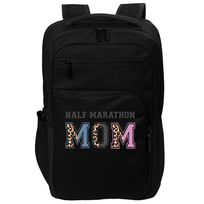 Half Marathon Mom Running Mom Funny Marathoner Runner Mom Gift Impact Tech Backpack