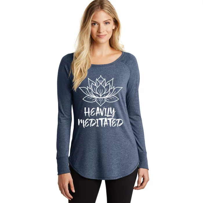 Heavily Meditated Meaningful Gift Funny Yoga Gift Women's Perfect Tri Tunic Long Sleeve Shirt