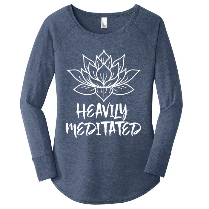 Heavily Meditated Meaningful Gift Funny Yoga Gift Women's Perfect Tri Tunic Long Sleeve Shirt