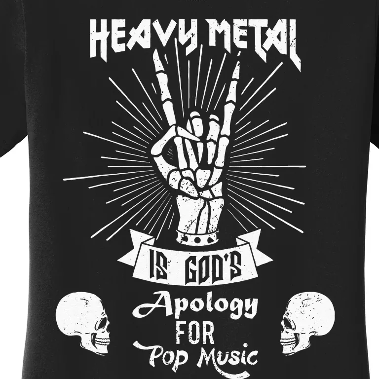 Heavy Metal Music Is Gods Apology Funny Pun Gift Women's T-Shirt