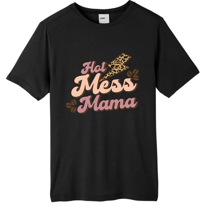 Hot Mess Mama Coffee Lovers ChromaSoft Performance T-Shirt