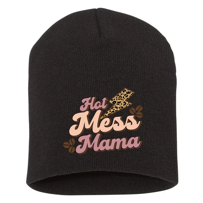 Hot Mess Mama Coffee Lovers Short Acrylic Beanie