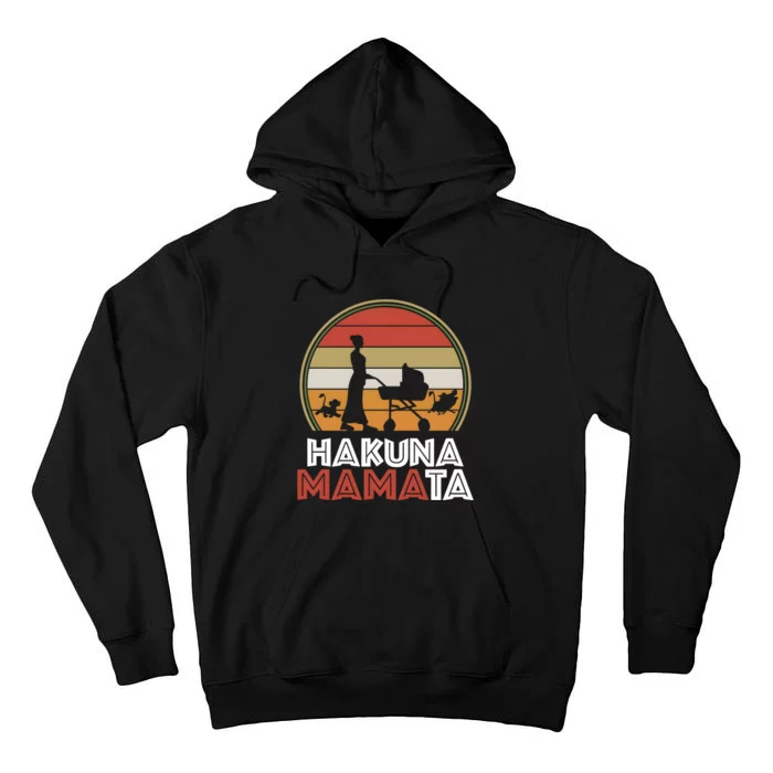 Hakuna Mamata Mama Lion King Mothers Day Mom Life Retro Vintage Tall Hoodie