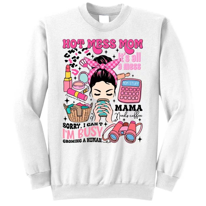 Hot Mess Mom Its All A Mess Sweatshirt