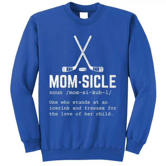 Hockey Mom Momsicle Definition Cute Gift Tall Sweatshirt