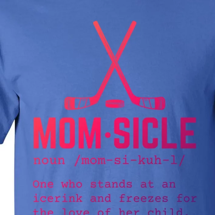 Hockey Mom Momsicle Definition Cute Gift Tall T-Shirt