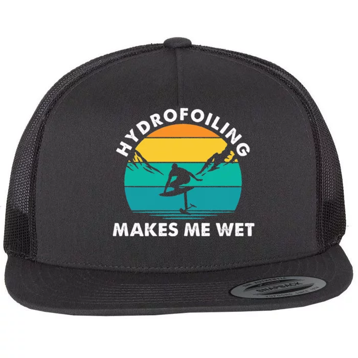 Hydrofoiling Makes Me Wet Funny Hydrofoil Surfing Flat Bill Trucker Hat