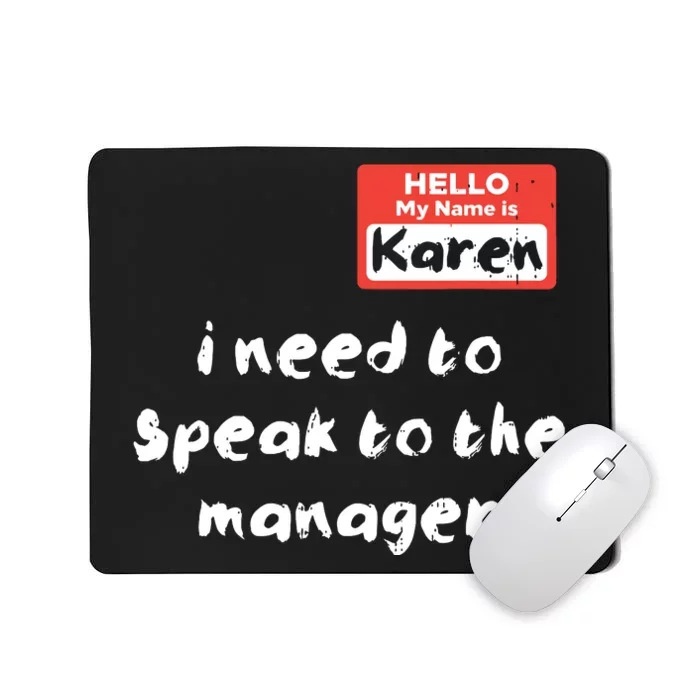 Hello My Name Is Karen Costume Funny Halloween Mousepad