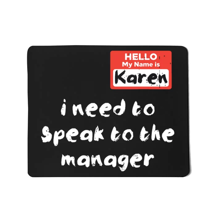 Hello My Name Is Karen Costume Funny Halloween Mousepad