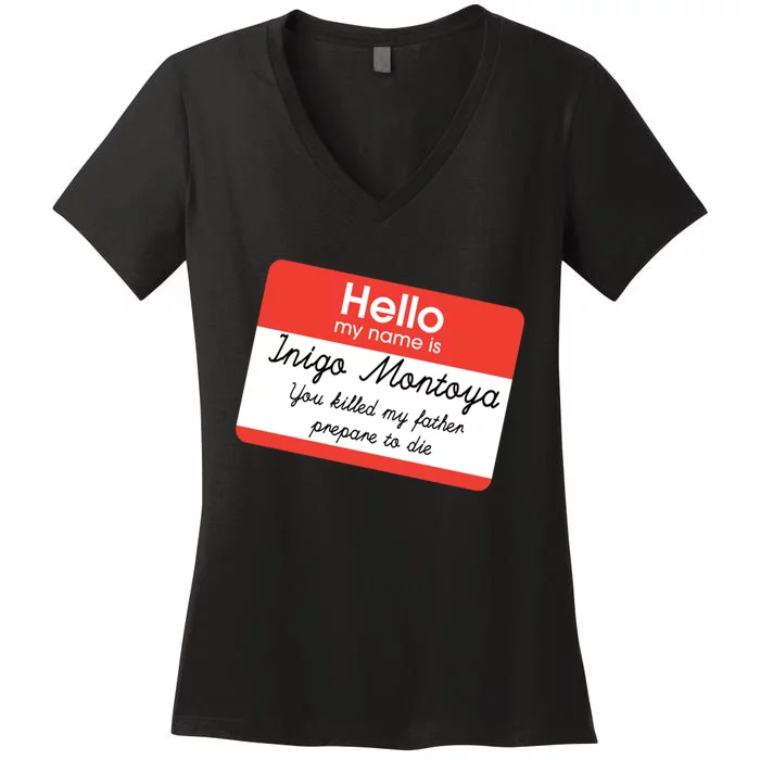 Hello My Name Is Inigo Montoya Women's V-Neck T-Shirt