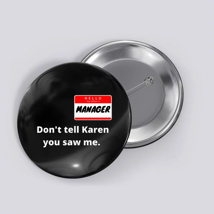 Hello My Name Is Manager IM With Karen Couples Costume Button