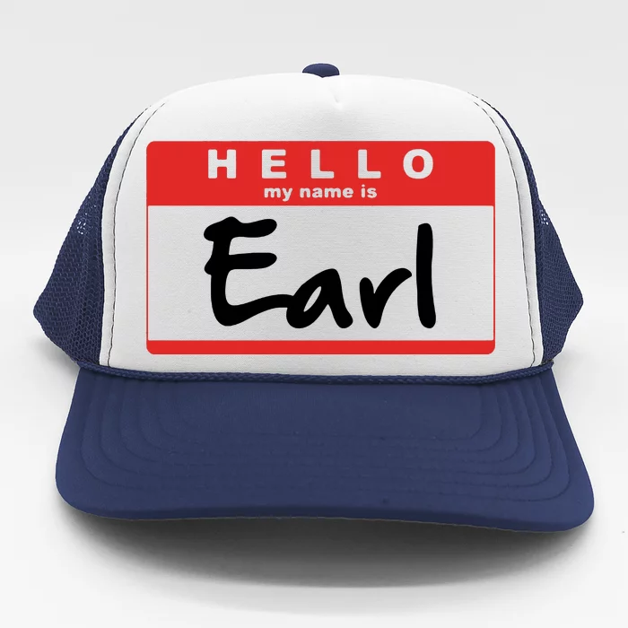 Hello My Name Is Earl Trucker Hat