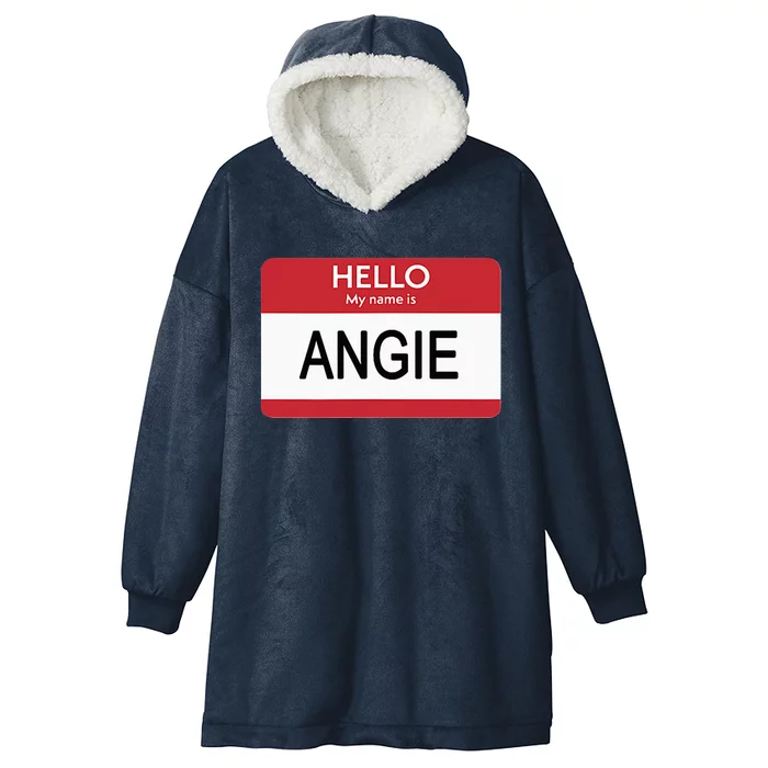 Hello My Name Is Angie Name Tag Hooded Wearable Blanket