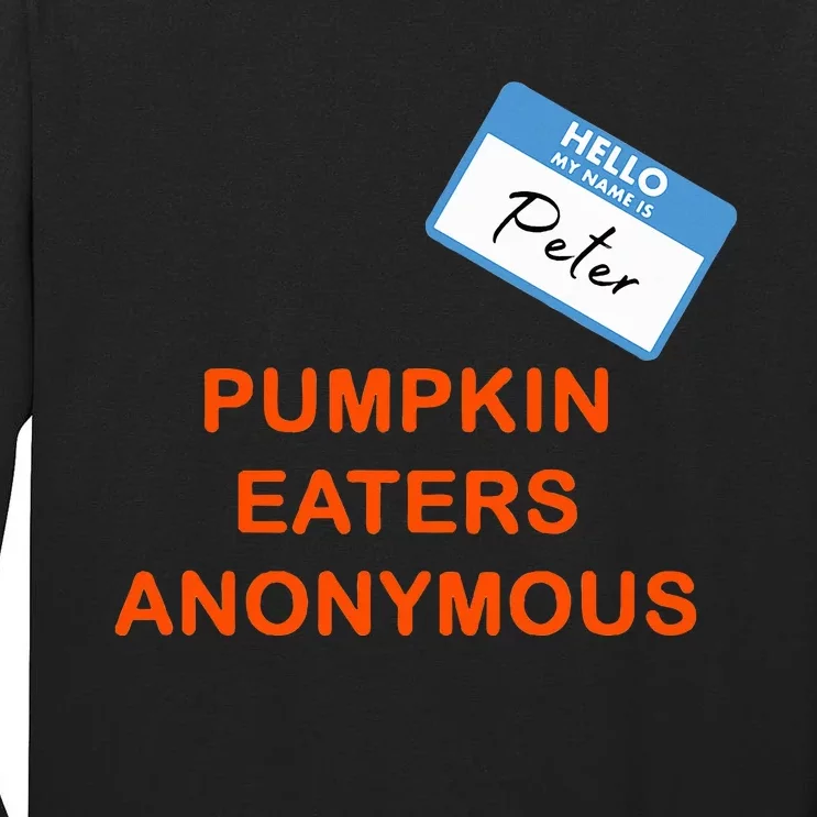 Hello My Name Is Peter Pumpkin Eaters Anonymous Tall Long Sleeve T-Shirt