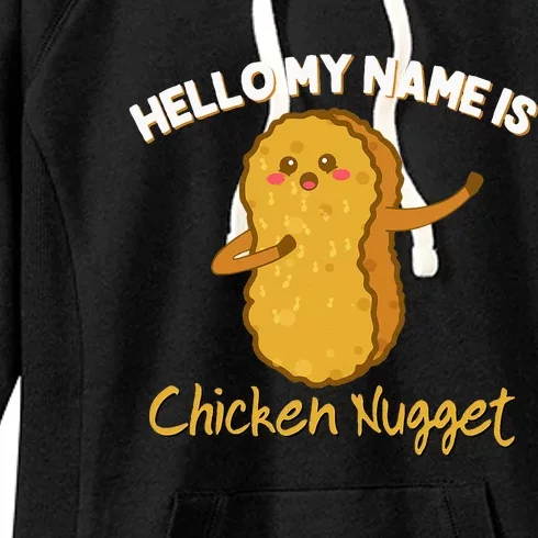 Hello My Name Is Chicken Nugget Costume Chicken Women's Fleece Hoodie