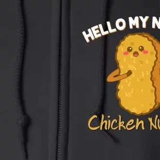 Hello My Name Is Chicken Nugget Costume Chicken Full Zip Hoodie