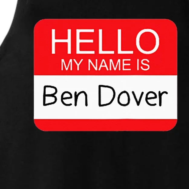 Hello My Name Is Ben Dover Funny Adult Humor Joke Pun Ladies Tri-Blend Wicking Tank