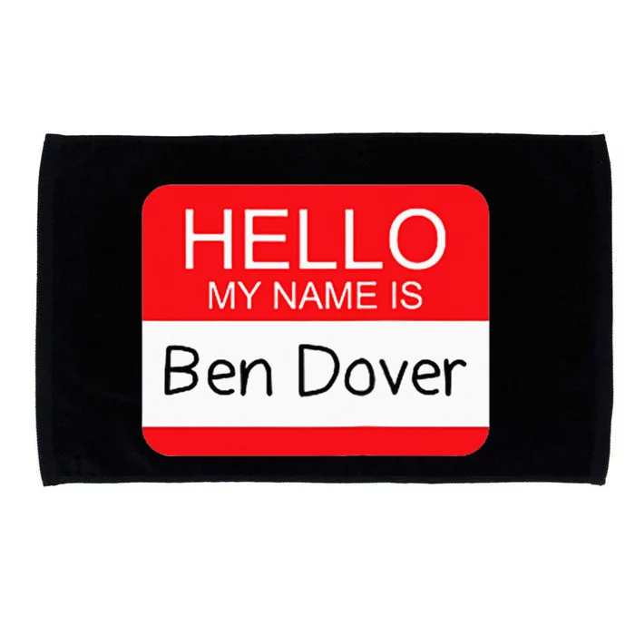 Hello My Name Is Ben Dover Funny Adult Humor Joke Pun Microfiber Hand Towel