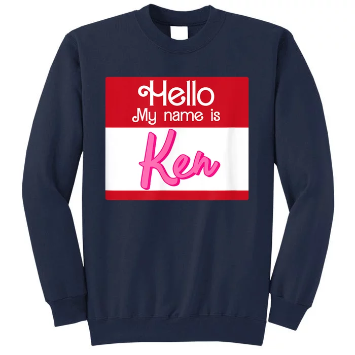 Hello My Name Is Ken Halloween Funny Name Tag Personalized Tall Sweatshirt