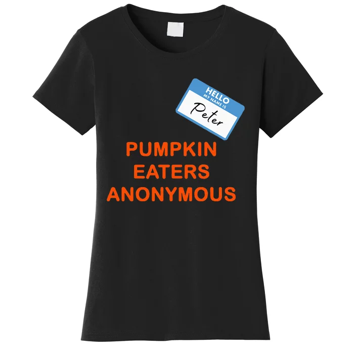 Hello My Name Is Peter Pumpkin Eaters Anonymous Women's T-Shirt