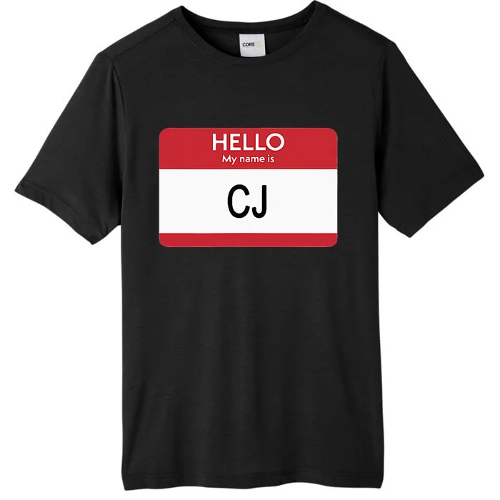 Hello My Name Is Cj Name Tag Sticker Label ChromaSoft Performance T-Shirt