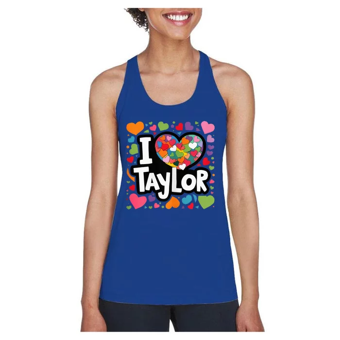 Heart My Name Is Taylor First Name I Love Taylor Women's Racerback Tank