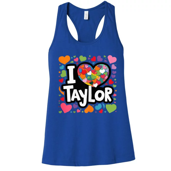 Heart My Name Is Taylor First Name I Love Taylor Women's Racerback Tank